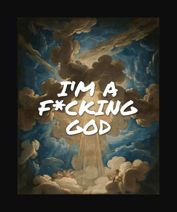 I'm a F*cking God / Damn Idiot
